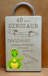 Deska dinozaur - 40 lat. Dinozaury już dawno wyginęły, a Ty nadal dobrze się trzymasz
