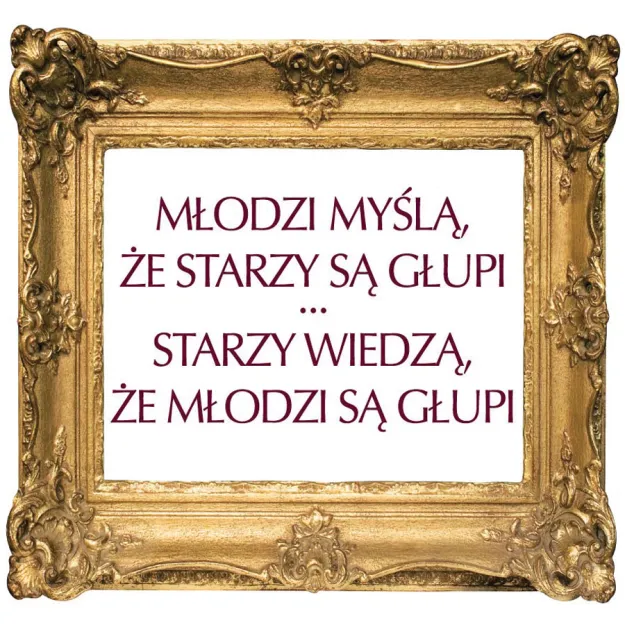 Magnes - Młodzi myślą, że starzy są głupi ... starzy wiedzą, że młodzi są głupi