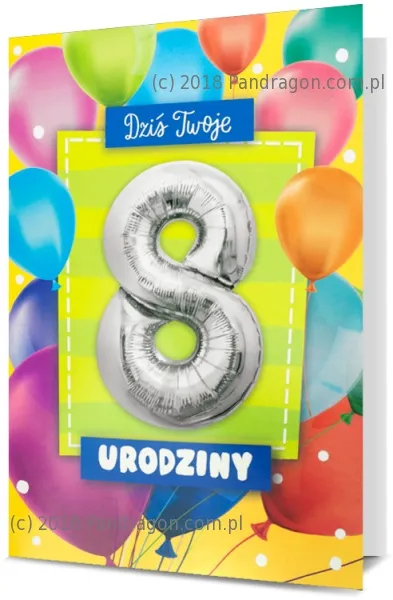 Karnet + Balon - Dziś Twoje 8 urodzinki.