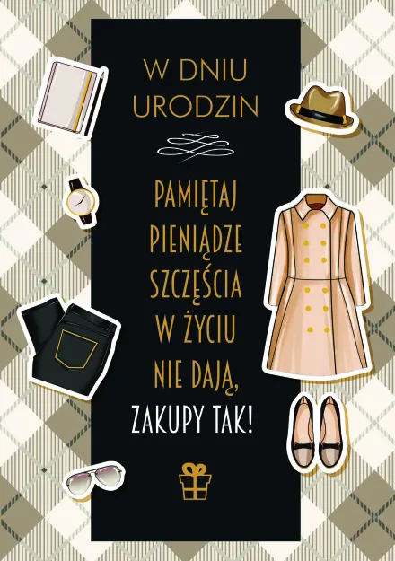 Karnet 3D z życzeniami - W dniu urodzin pamiętaj pieniądze szczęścia w życiu nie dają, zakupy tak