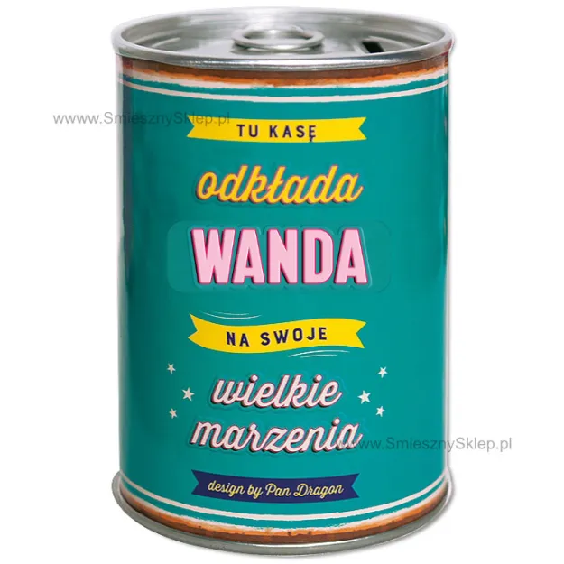 Puszka Skarbonka Vip - Wanda - Tu kasę odkłada na swoje wielkie marzenia