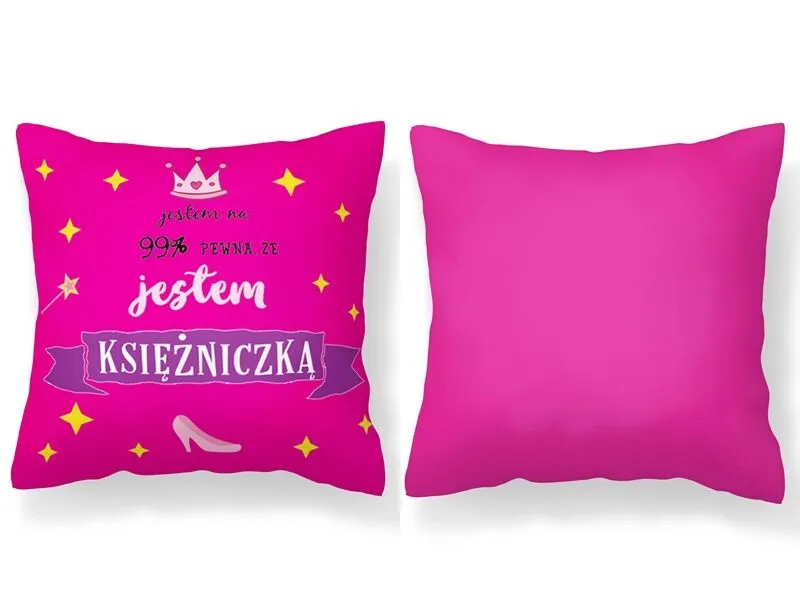 Poduszka Kukartka - Jestem na 99% pewna, że jestem Księżniczką
