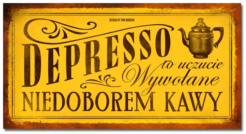 Tabliczka Vip - Depresso to uczucie wywołane niedoborem kawy.