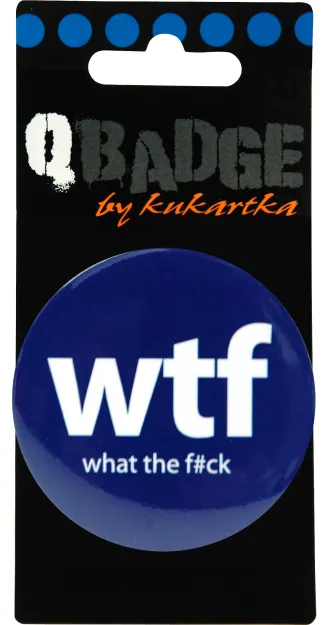 Przypinka Kukartka - wtf - what the f#ck