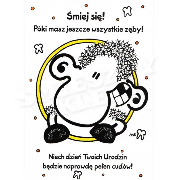 Kartka Sheepworld - Niech dzień Twoich urodzin będzie naprawdę pełen cudów! Śmiej się! Póki masz jeszcze wszystkie zęby