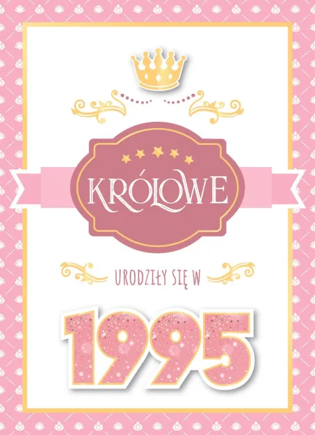 Karnet 3D z życzeniami - (30 lat) Królowe urodziły się w 1995