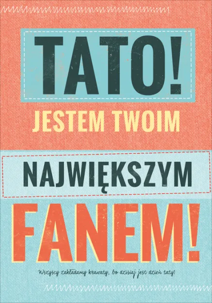 Karnet B6 - Tato! Jestem Twoim największym fanem!