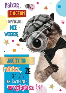 Karnet 3D - Patrzę, patrzę i oczom moim ślicznym nie wierzę. Jak ty to robisz...