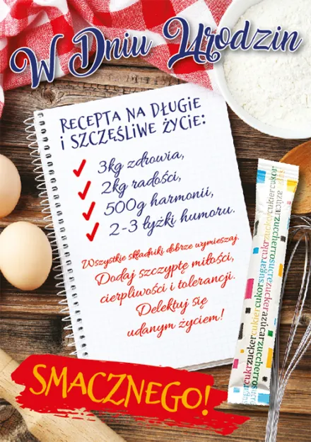 Karnet + cukier - W Dniu urodzin. Recepta na długie i szczęśliwe życie ... Smacznego!