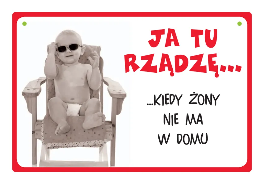 Tabliczka Kukartka cool - Ja tu rządzę... Kiedy żony nie ma w domu