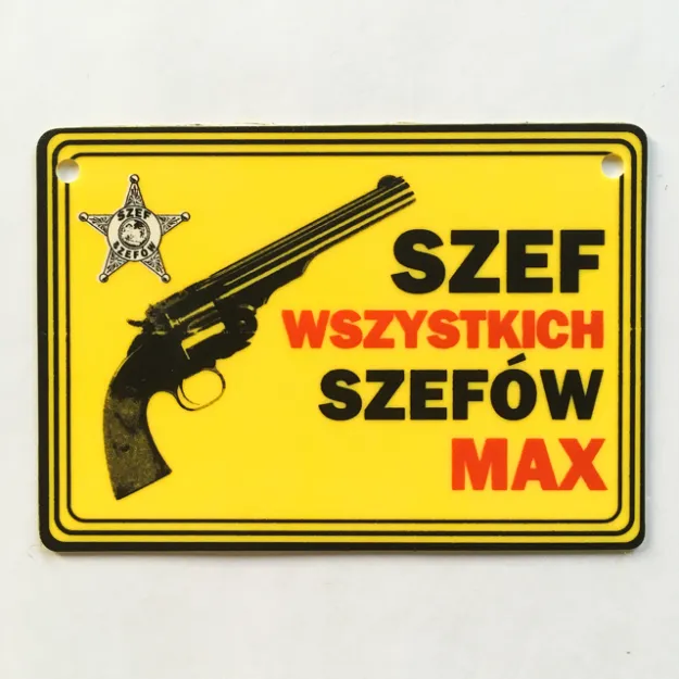 Tabliczka żółta - Max - Szef wszystkich szefów