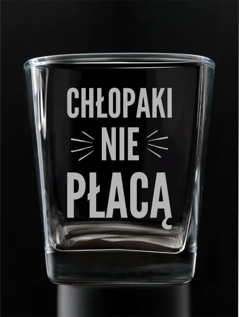 Szklanka whisky grawerowana - Chłopaki nie płacą