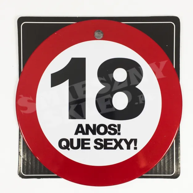 Plakietka z przylepcem - 18 Anos! que sexy
