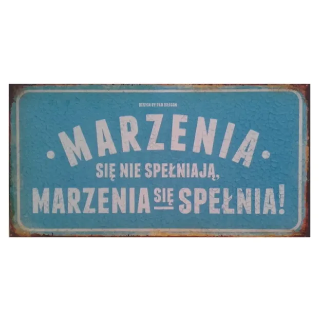 Tabliczka Vip - Marzenia się nie spełniają, marzenia się spełnia!