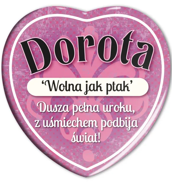 Magnes serce - Dorota. Wolna jak ptak. Dusza pełna uroku, z uśmiechem podbija świat!