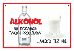 Tabliczka Kukartka cool - Alkohol nie rozwiąze Twoich problemów ... mleko też nie