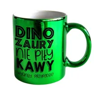 Kubek ON Kukartka - Dinozaury nie piły kawy i wygineły. Przypadek?