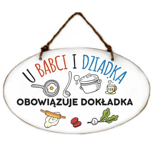 Tabliczka ceramiczna - U Babci i Dziadka obowiązuje dokładka