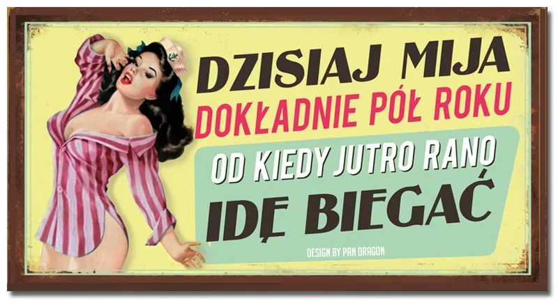 Tabliczka Vip - Dzisiaj mija dokładnie pół roku od kiedy jutro rano idę biegać.
