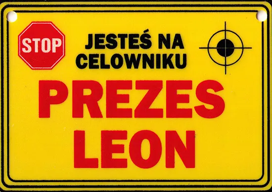 Tabliczka żółta - Prezes Leon - Jesteś na celowniku