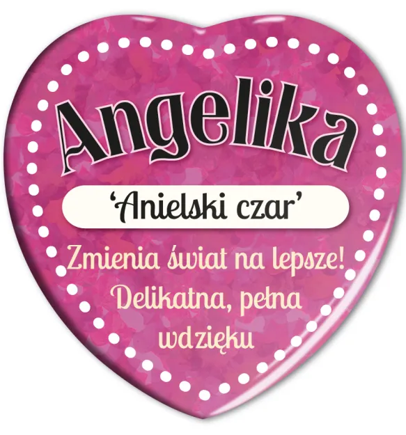 Magnes serce - Angelika. Anielski czar. Zmienia świat na lepsze! Delikatna, pełna wdzięku.