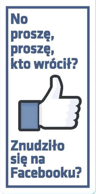 Zakładka magnetyczna do książki - No proszę, proszę, kto wrócił? Znudziło się na Facebooku?
