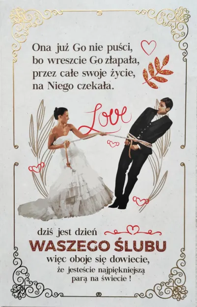 Karnet - Ślubny. Ona już Go nie puści, bo wreszcie go złapała, przez całe życie...