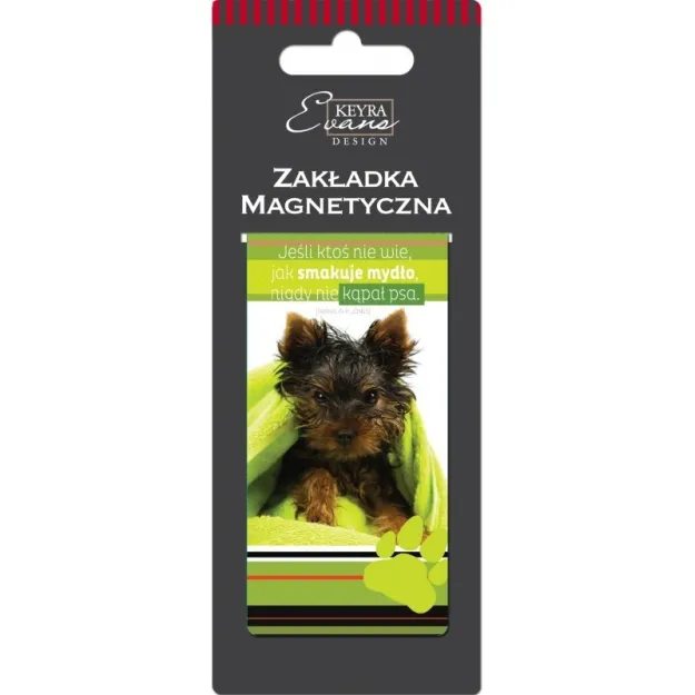 Zakładka magnetyczna do książki - Jeśli ktoś nie wie, jak smakuje mydło, nigdy nie kąpał psa.