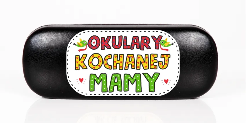 Etui na okulary - Kochanej Mamy