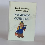 Książka mała, skrytka na piersiówkę - Poradnik Górnika - Bercik Przodowy, Barbara Czako
