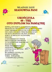 Dyplom - Właśnie dziś szanowna pani ... ukończyła 60-tkę, oto dyplom na pamiątkę
