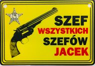 Tabliczka żółta - Jacek - Szef wszystkich szefów