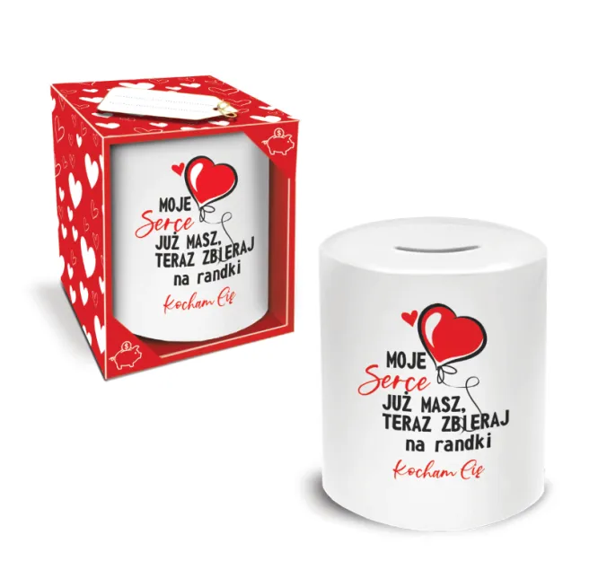 Skarbonka walec - Moje serce już masz, teraz zbieraj na randki. Kocham Cię.