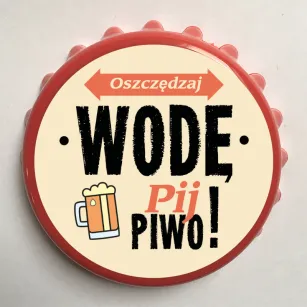 Otwieracz Kapsel - Oszczędzaj wodę, pij piwo!