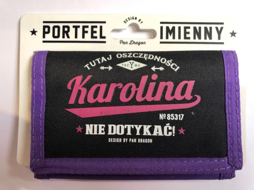 Portfel imienny - Karolina tu oszczędności trzyma. Nie dotykać