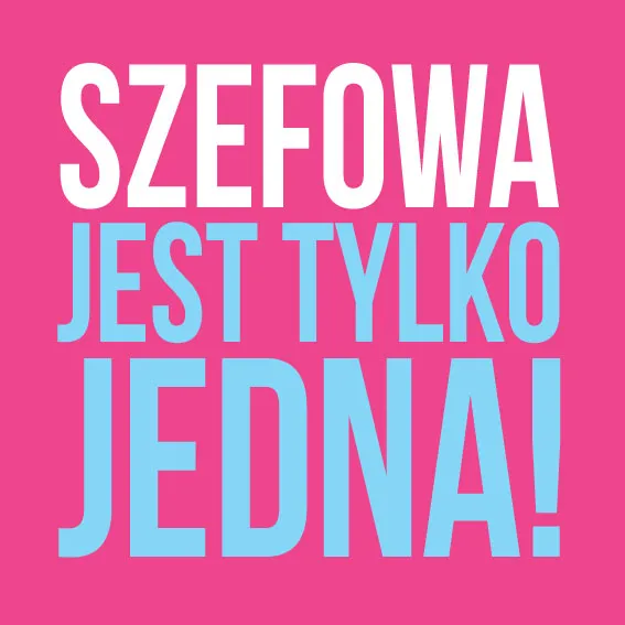 Podkładka pod kubek - Szefowa jest tylko jedna