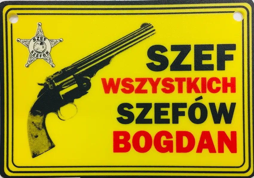 Tabliczka żółta - Bogdan - Szef wszystkich szefów
