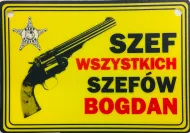 Tabliczka żółta - Bogdan - Szef wszystkich szefów