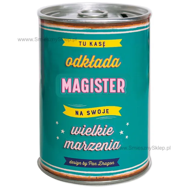 Puszka Skarbonka Vip - Magister - Tu kasę odkłada na swoje wielkie marzenia