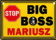 Tabliczka żółta - Big boss Mariusz