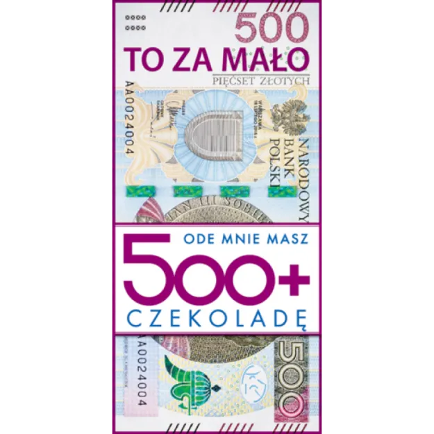 Czekolada - 500 to za mało, ode mnie masz 500+ czekoladę