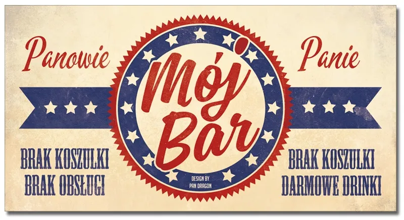 Tabliczka Vip - Mój bar. Panowie - brak koszulki, brak obsługi. Panie - brak koszulki, darmowe drinki.