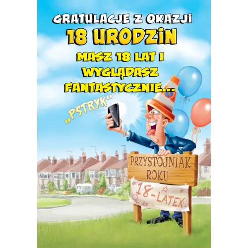 Karnet duży Fan - Gratulacje z okazji 18 urodzin. Masz 18 lat i wyglądasz fantastycznie...