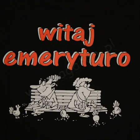 Koszulka - Witaj emeryturo
