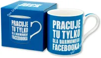 Kubek Idea BO - Pracuję tu tylko dla darmowego facebooka (bez opakowania) - 2
