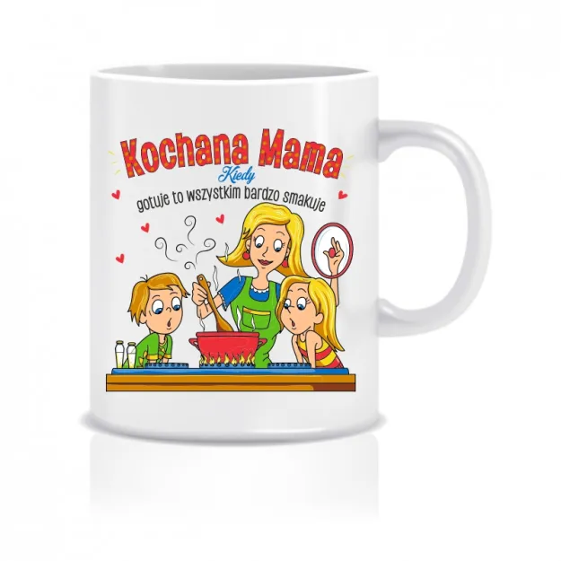Kubek DR - Kochana Mama kiedy gotuje to wszystko bardzo smakuje (w kuchni z 2 dzieci)
