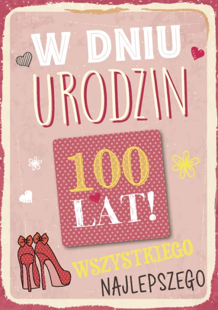 Karnet z magnesem - W dniu urodzin 100 lat! Wszystkiego najlepszego.