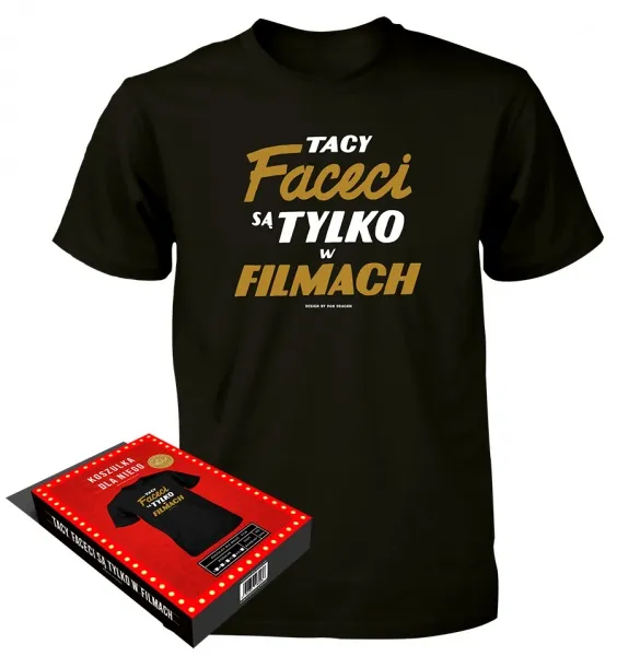 Koszulka czarna - Tacy faceci są tylko w filmach