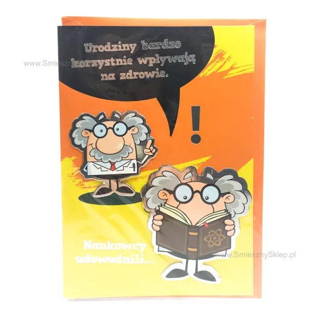 Karnet 3D z życzeniami - Urodziny bardzo korzystnie wplywają na zdrowie.