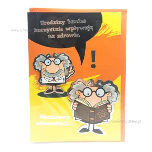 Karnet 3D z życzeniami - Urodziny bardzo korzystnie wplywają na zdrowie.